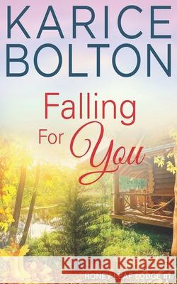 Falling For You Karice Bolton 9798303463110 Independently Published - książka
