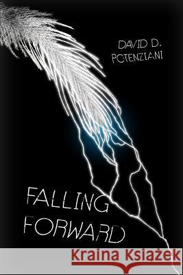 Falling Forward David D. Potenziani 9781495457661 Createspace - książka