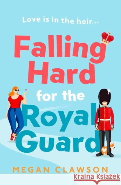 Falling Hard for the Royal Guard Megan Clawson 9780008554415 HarperCollins Publishers - książka