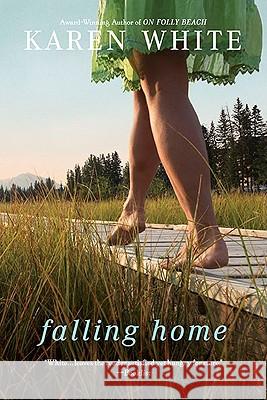 Falling Home Karen White 9780451231444 New American Library - książka