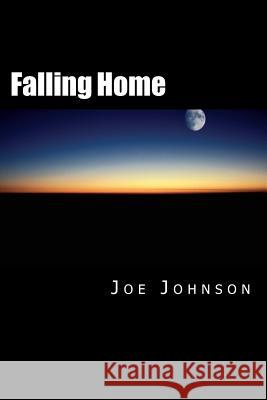 Falling Home Joe Johnson 9781499111408 Createspace - książka