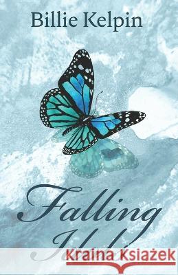 Falling Idols: The Courage to Question Billie Kelpin 9798497163575 Independently Published - książka
