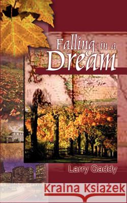 Falling in a Dream Larry Gaddy 9780759634855 Authorhouse - książka