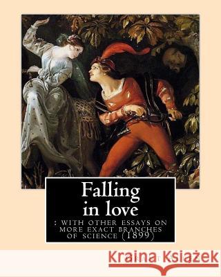 Falling in love: with other essays on more exact branches of science (1899). By: Grant Allen: Charles Grant Blairfindie Allen Allen, Grant 9781544064024 Createspace Independent Publishing Platform - książka