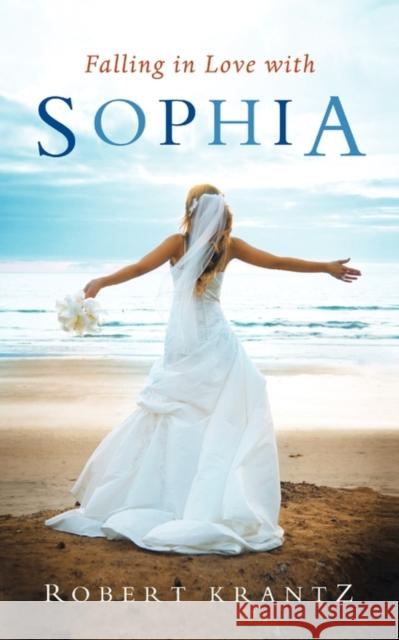 Falling in Love with Sophia Robert Krantz 9780984551002 Ellinas Multimedia - książka