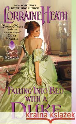 Falling Into Bed with a Duke Lorraine Heath 9780062391018 Avon Books - książka