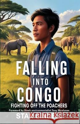 Falling into Congo: Fighting Off the Poachers Stan Bindell 9781648735448 Writers Publishing House - książka