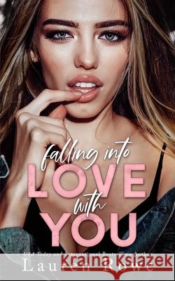 Falling into Love with You Lauren Rowe 9781966535485 Socoro Publishing LLC - książka