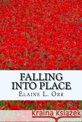 Falling Into Place: Large Print Elaine L. Orr 9781948070034 Lifelong Dreams Publishing - książka