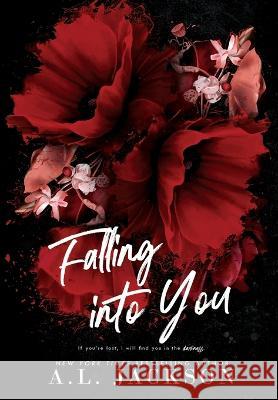 Falling Into You (Hardcover) A L Jackson   9781946420664 A.L. Jackson Books, Inc. - książka