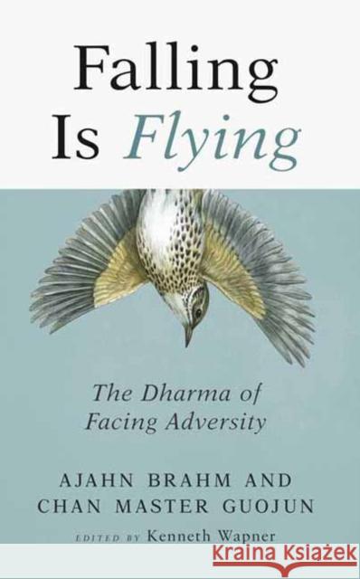 Falling is Flying: The Dharma of Facing Adversity Guojun Master 9781614294252 Wisdom Publications,U.S. - książka