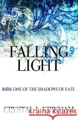 Falling Light Crystal L. Kirkham 9781777440862 Dark Brew Press - książka