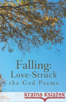 Falling: Love-Struck: The God Poems Sophy Burnham 9781944899899 Finishing Line Press - książka