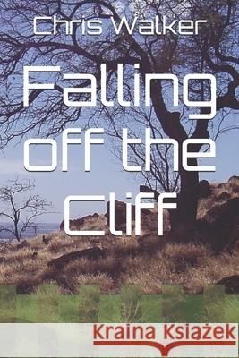 Falling off the Cliff Chris Walker 9798321118009 Independently Published - książka
