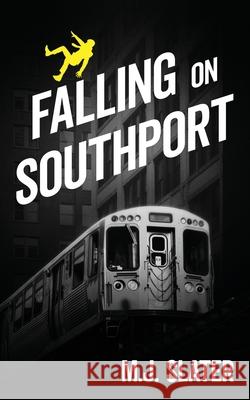 Falling on Southport M. J. Slater 9781509263202 Wild Rose Press - książka