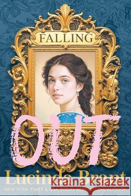 Falling OUT: An Enchanting Georgian Fairytale...of sorts...Regarding Masquerades and Misunderstandings Lucinda Brant 9781922985330 Sprigleaf Pty Ltd - książka