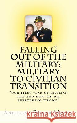 Falling Out of the Military: Military to Civilian Transition: 