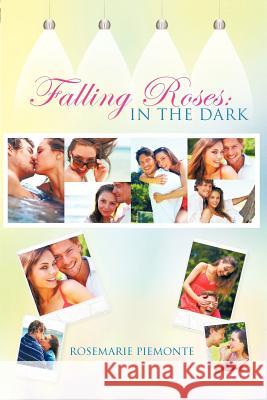 Falling Roses: In the Dark Piemonte, Rosemarie 9781477255773 Authorhouse - książka