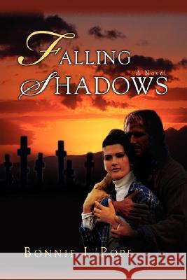 Falling Shadows Bonnie L. Pope 9780595714667 iUniverse - książka