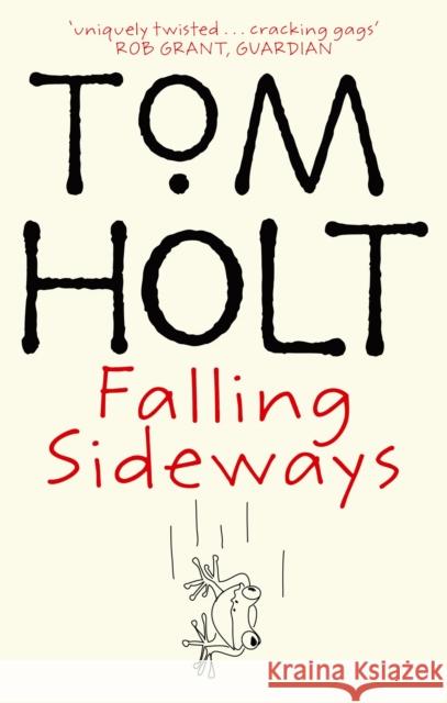 Falling Sideways Tom Holt 9781841491103 Orbit Book Co. - książka