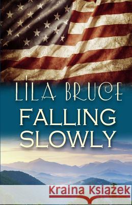 Falling Slowly Lila Bruce 9781503223202 Createspace - książka