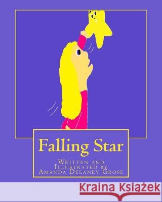 Falling Star Amanda Delaney Grose Amanda Delaney Grose 9781483909578 Createspace - książka