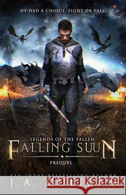 Falling Suun: Legends of the Fallen Prequel J. a. Culican 9781791613426 Independently Published - książka