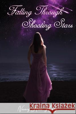 Falling Through Shooting Stars Nancy Ann Healy 9780692726631 Bumbling Bard Creations - książka