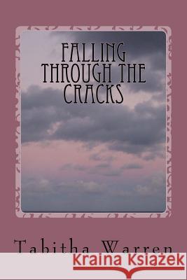 Falling Through the Cracks: (Life in Foster Care) Tabitha Warren 9781542736251 Createspace Independent Publishing Platform - książka