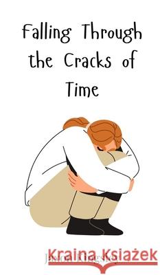 Falling Through the Cracks of Time Jaxon Kingsley 9783690814850 Creative Arts Management Ou - książka