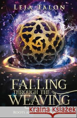 Falling Through the Weaving Leia Talon 9780987992369 Rhiannon Publishing - książka