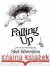 Falling Up Silverstein, Shel 9780060248024 HarperCollins Publishers Inc