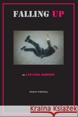 Falling Up Lawanda Madison 9780982507216 Madison Publishing - książka