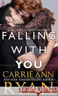 Falling With You Carrie Ann Ryan 9781636950389 Carrie Ann Ryan - książka