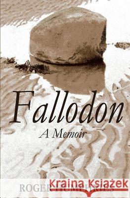 Fallodon: A Memoir Roger Humphries 9781499750324 Createspace Independent Publishing Platform - książka