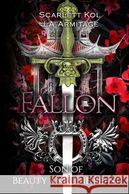 Fallon: Son of Beauty and the Beast Scarlett Kol, J a Armitage 9781989997550 Enchanted Quill Press - książka