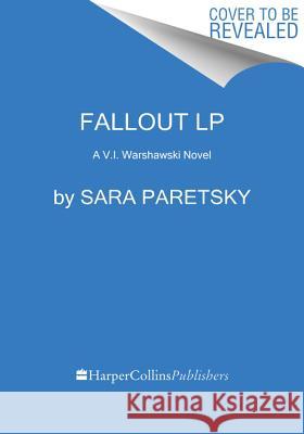 Fallout: A V.I. Warshawski Novel Paretsky, Sara 9780062644169 HarperLuxe - książka