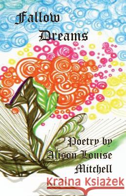 Fallow Dreams Alison Louise Mitchell 9781502586742 Createspace Independent Publishing Platform - książka