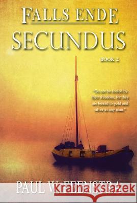 Falls Ende - Secundus: Secundus Feenstra, Paul W. 9780473471866 Mellester Press - książka