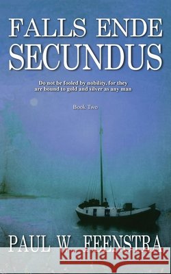 Falls Ende - Secundus: Secundus Feenstra, Paul W. 9780473471842 Mellester Press - książka
