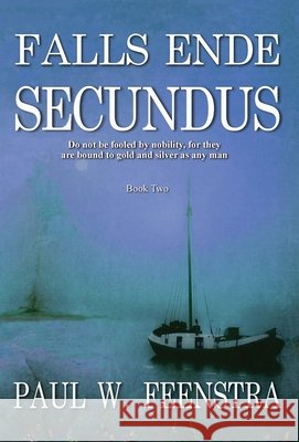 Falls Ende - Secundus: Secundus Feenstra, Paul W. 9780473471866 Mellester Press - książka