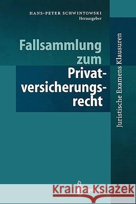 Fallsammlung Zum Privatversicherungsrecht Hans-Peter Schwintowski 9783540642282 Springer - książka