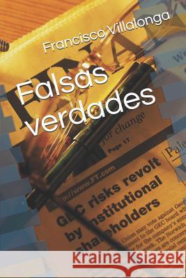Falsas verdades Villalonga, Francisco 9781731334909 Independently Published - książka