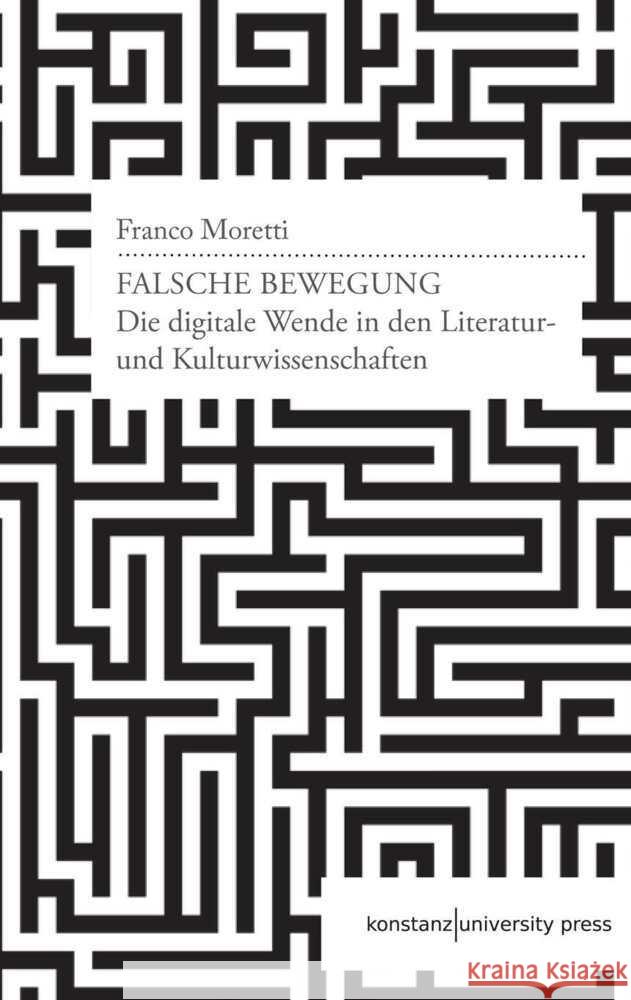 Falsche Bewegung Moretti, Franco 9783835391499 Konstanz University Press - książka