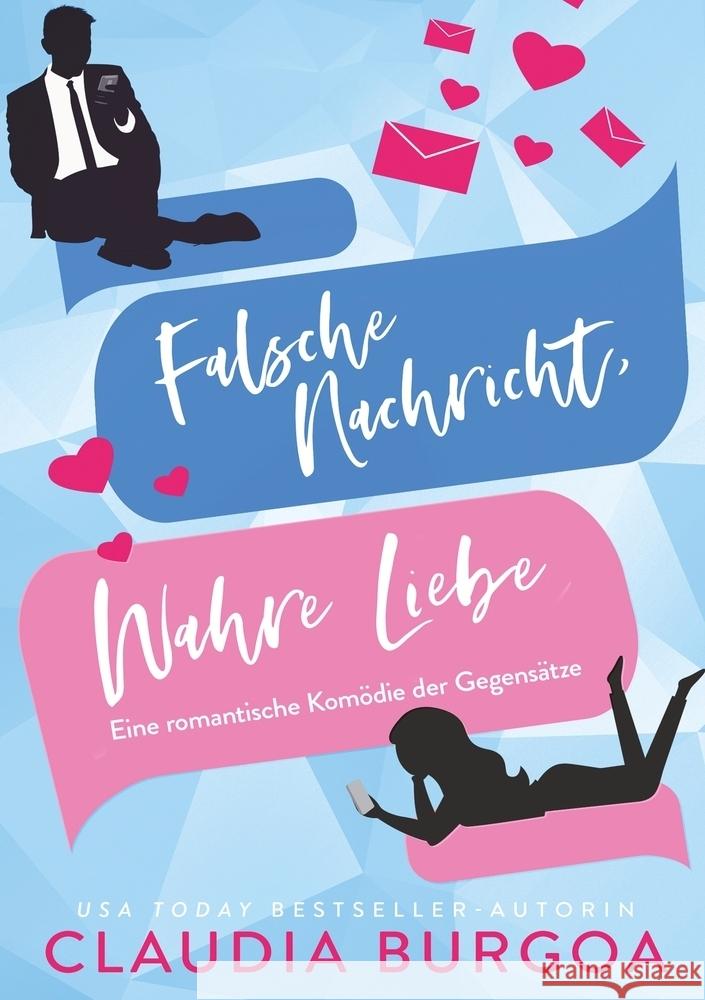 Falsche Nachricht, Wahre Liebe Burgoa, Claudia 9783819417580 2 Herzen Verlag - książka