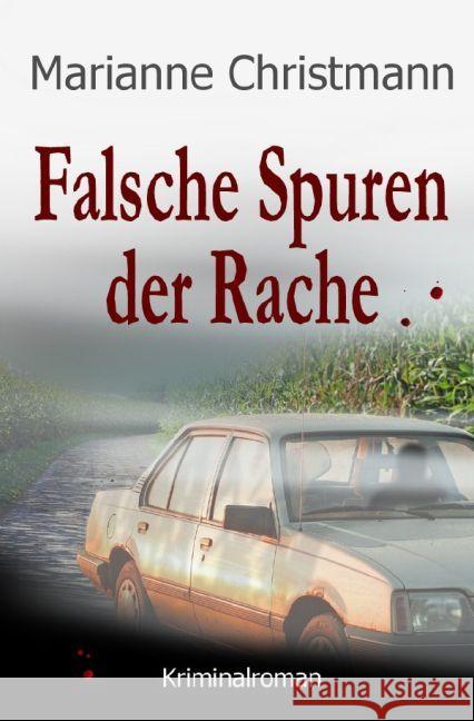 Falsche Spuren der Rache Christmann, Marianne 9783741884153 epubli - książka