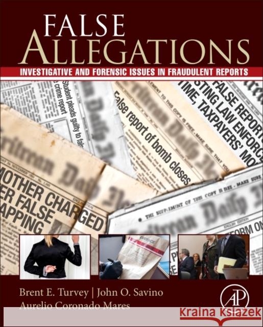 False Allegations: Investigative and Forensic Issues in Fraudulent Reports of Crime Brent E. Turvey John O. Savino Aurelio Coronad 9780128012505 Academic Press - książka