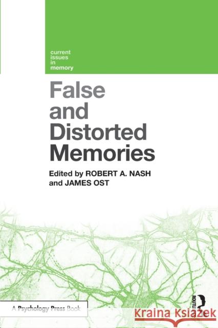 False and Distorted Memories Robert Nash James Ost 9781138832022 Psychology Press - książka