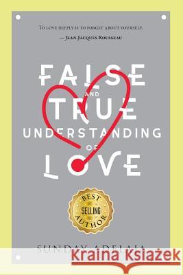 False and True Understanding of Love Sunday Adelaja 9781726008662 Createspace Independent Publishing Platform - książka