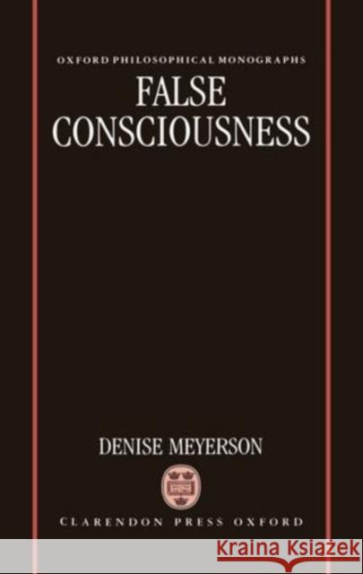 False Consciousness Denise Meyerson 9780198248194 Clarendon Press - książka